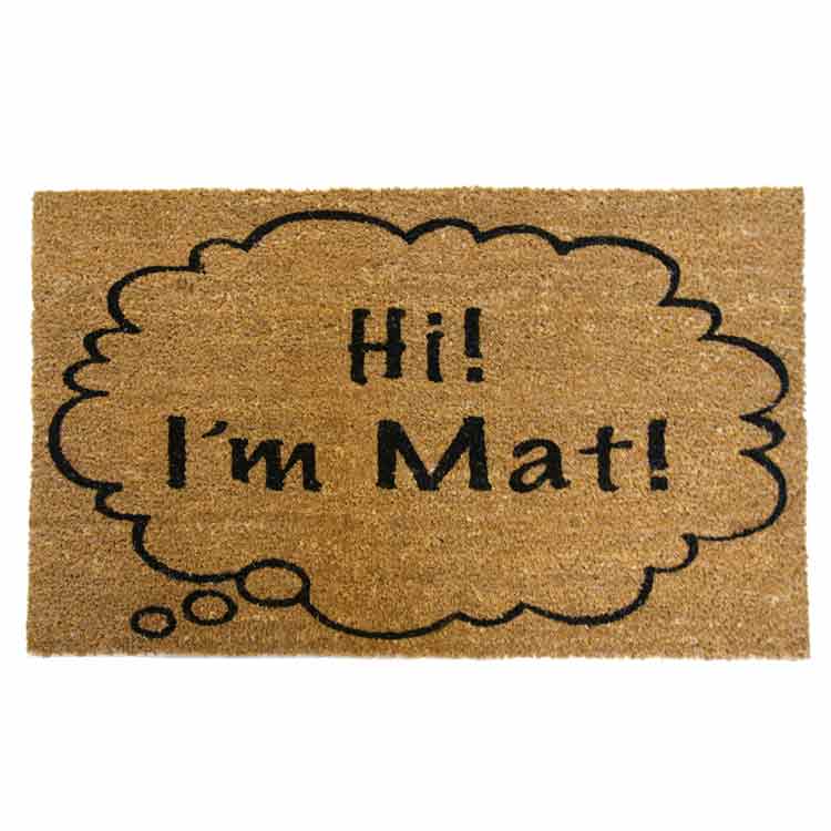Hi I'm Mat Doormat